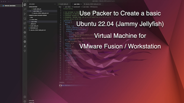 Ubuntu 22.04 (Jammy Jellyfish), Packer, VMware Fusion or Workstation